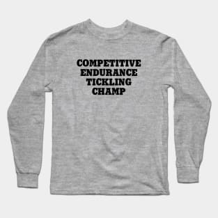 Endurance Tickling Champ Long Sleeve T-Shirt